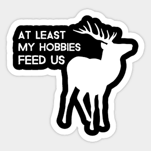 Hobbies feed us hunting Sticker